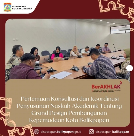 Pertemuan Konsultasi dan Koordinasi Penyusunan Naskah Akademik Tentang Grand Design Pembangunan Kepemudaan Kota Balikpapan