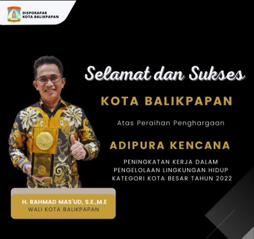 Selamat dan Sukses Kota Balikpapan Atas Peraihan Penghargaan Adipura Kencana Tahun 2022