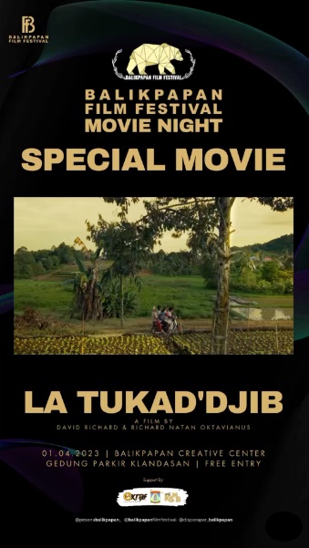 (Special Movie) LA TUKAD’DJIB di Movie Night Balikpapan Film Festival