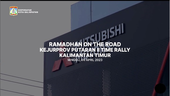 Kepala Disporapar Balikpapan, C.I. Ratih Kusuma W. hadir pada acara Ramadhan On The Road Kejurpov Putaran II Time Rally Kalimantan Timur