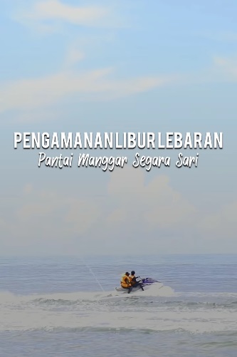 Libur Lebaran Nasional pengamanan di Pantai Manggar Segara Sari