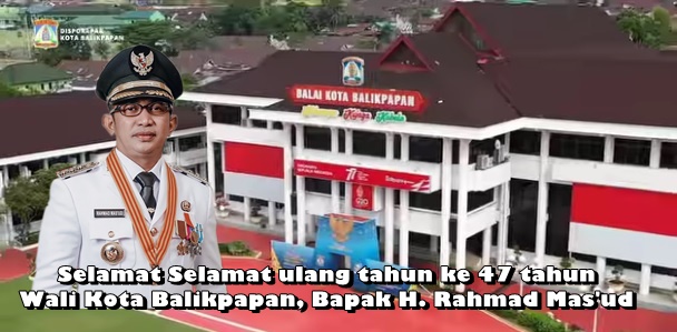 Keluarga Besar Disporapar Balikpapan Mengucapkan Selamat ulang tahun ke 47 tahun Wali Kota Balikpapan, Bapak H. Rahmad Mas'ud