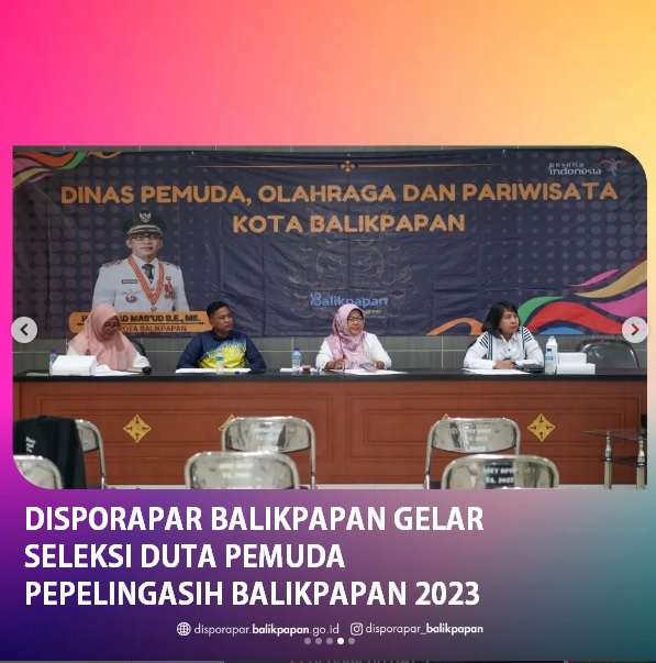 Seleksi Duta Pemuda Peduli Lingkungan Asri dan Bersih (Pepelingasih) Balikpapan tahun 2023