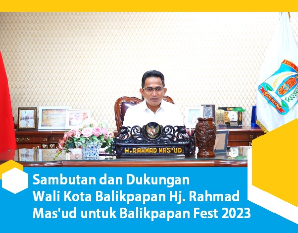 Sambutan dan Dukungan Wali Kota Balikpapan untuk Balikpapan Fest 2023