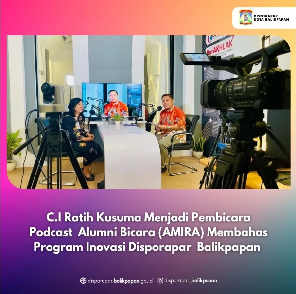 Kepala Disporapar Kota Balikpapan, C.I Ratih Kusuma W. Peserta Terbaik I Hadir Sebagai Guest Star Podcast dalam kegiatan Alumni Bicara (AMIRA)