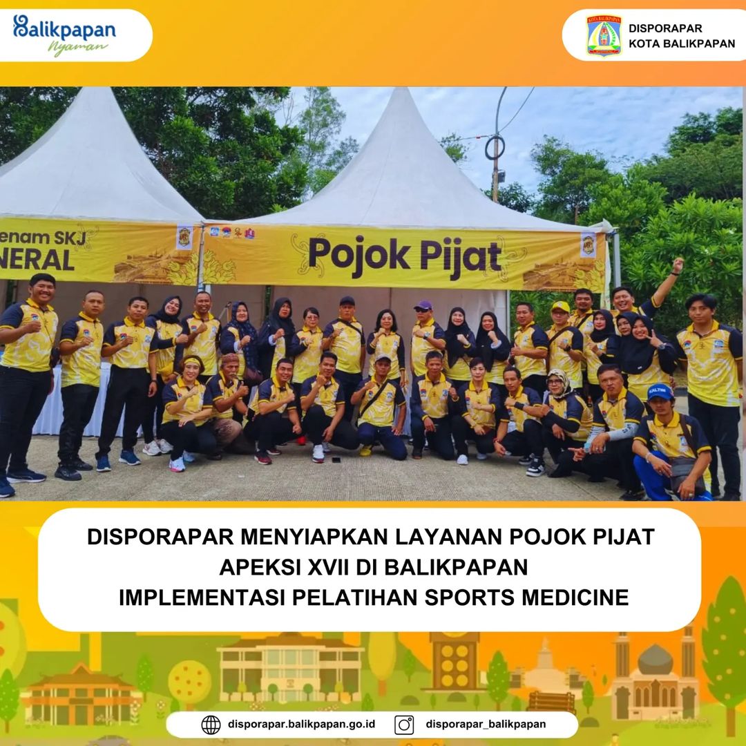 DISPORAPAR MENYIAPKAN LAYANAN POJOK PIJAT APEKSI XVII DI BALIKPAPAN IMPLEMENTASI PELATIHAN SPORT MEDICINE