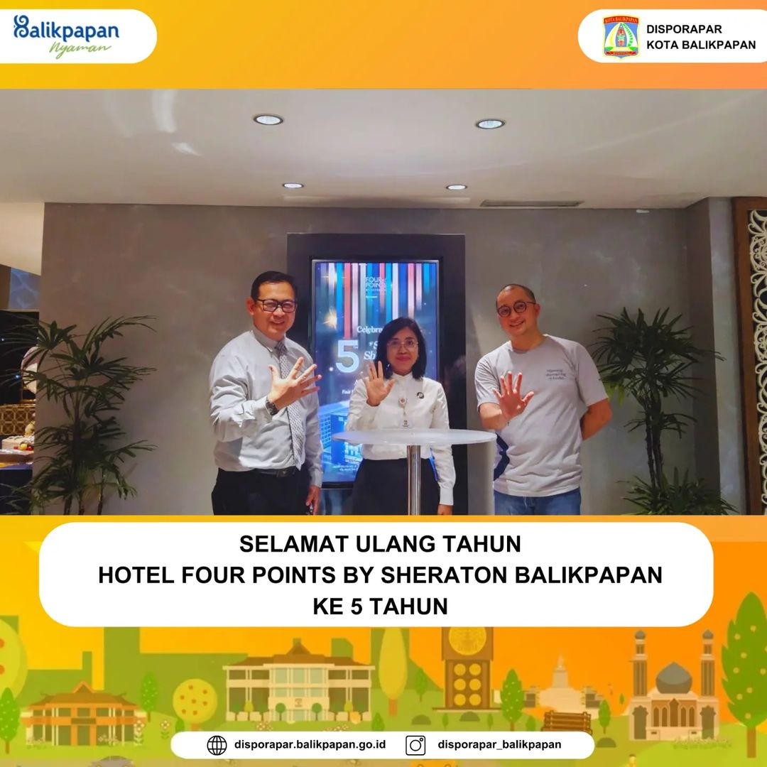 SELAMAT ULANG TAHUN HOTEL FOUR POINT BY SHERATON BALIKPAPAN KE 5 TAHUN